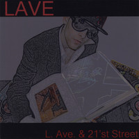Lave - L. Ave. & 21'st Street (Explicit)
