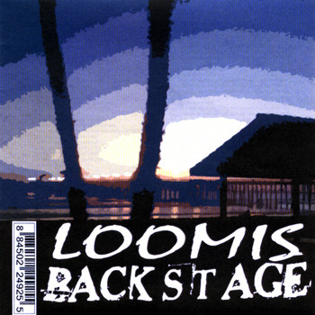 Loomis - Backstage