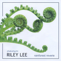 Riley Lee - Rainforest Reverie