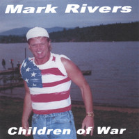 Mark Rivers - Children of War