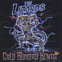 The Lizards - Cold Blooded Kings