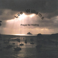 Lee Williams - Prayer For Healing