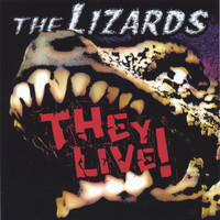 The Lizards - They Live!