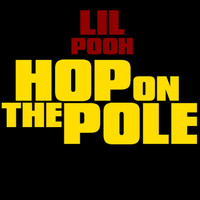Lil Pooh - Hop On the Pole (Explicit)