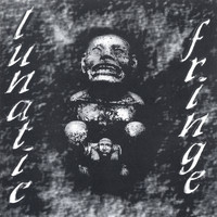 Lunatic Fringe - Lunatic Fringe
