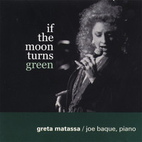 Greta Matassa - If The Moon Turns Green