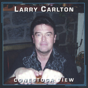 Larry Carlton - Conestoga View (single song)