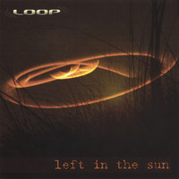 LoOp - Left in the Sun