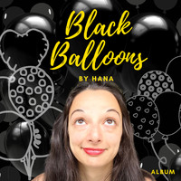 Hana - Black Balloons