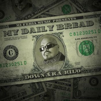 Down A.K.A. Kilo - My Daily Bread (Explicit)