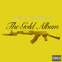 Mr.Capone-E - The Gold Album (Explicit)