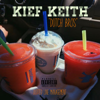 Kief Keith - Dutch Bros (Explicit)