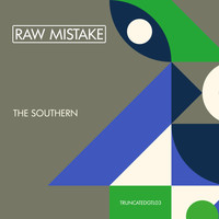 The Southern - Raw Mistake