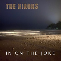 The Nixons - In On the Joke