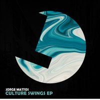 Jorge Mattos - Culture Swings EP