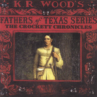 K.R. Wood - Crockett Chronicles