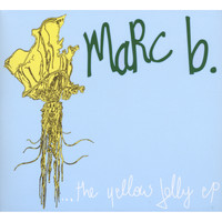 Marc B - The Yellow Jelly E.P.