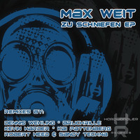 Max Weit - Zu Schniefen EP
