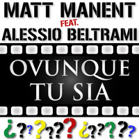 Matt Manent - Ovunque tu sia (feat. Alessio Beltrami)