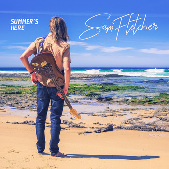 Sam Fletcher - Summer's Here