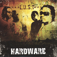 L.U.S.T. - Hardware