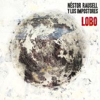 Néstor Rausell y Los Impostores - Lobo