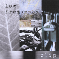 Low Frequency - Clip