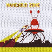 Manchild - Manchild Zone
