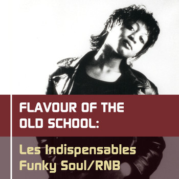Various Artists - Les Indispensables Funky Soul/RNB: Flavour Of The Old School