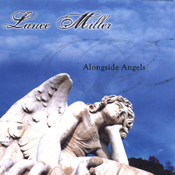 Lance Miller - Alongside Angels
