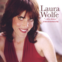 Laura Wolfe - ...Also Dances (A Tribute to the Great Dancers of Film)