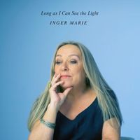 Inger Marie Gundersen - Long as I Can See the Light