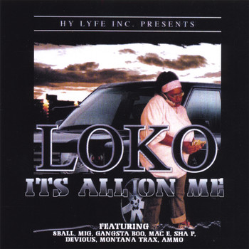 Loko - IT'S ALL ON ME
