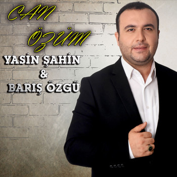Yasin Şahin feat. Barış Özgü - Can Özüm