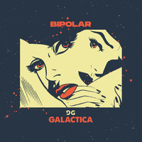 Galactica - Bipolar