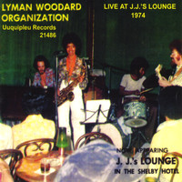 The Lyman Woodard Organization - Live at J.J's Lounge - 1974