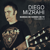 Diego Mizrahi - Bandas de Sonido de TV - Volumen 4