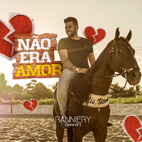 Ranniery Gomes - Não Era Amor