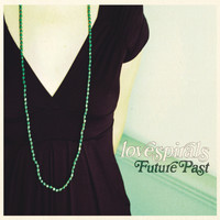 Lovespirals - Future Past