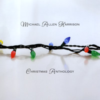 Michael Allen Harrison - Christmas Anthology