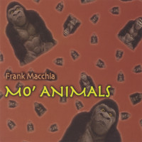 Frank Macchia - Mo' Animals