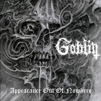 Goblin - Appearance out of Nowhere
