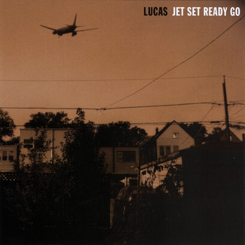 Lucas - Jet Set Ready Go
