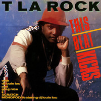 T La Rock - This Beat Kicks / Scratch Monopoly