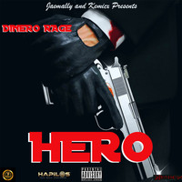 Dinero Rage - Hero (Explicit)