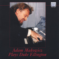 Adam Makowicz - Adam Makowicz Plays Duke Ellington