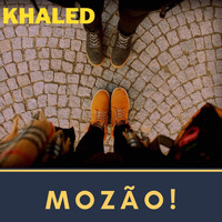 Khaled - Mozão!