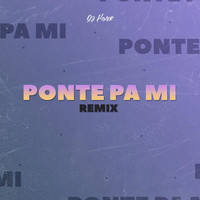 Dj Homer - Ponte Pa Mi - Remix