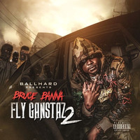 Bruce Banna - Fly Gangstaz 2 (Explicit)