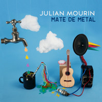 Julian Mourin - Mate de Metal